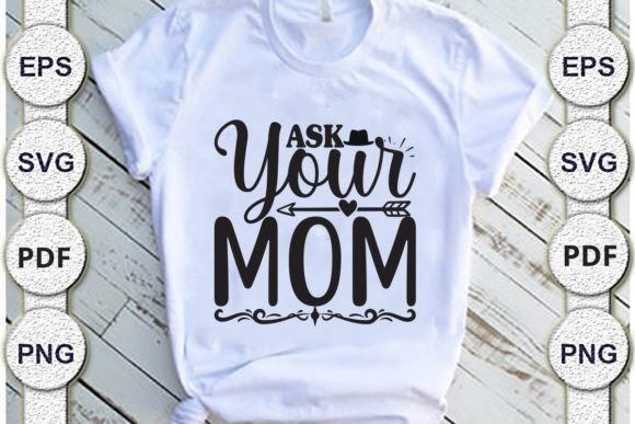 Ask Your Mom, Dad SVG: An Embroidery Review