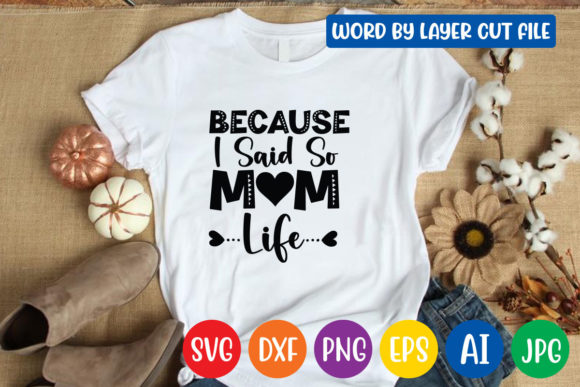 Because I Said So Mom Life SVG: A Stitcher’s Review