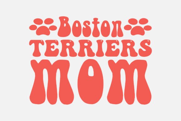 Boston Terriers Mom Typography SVG Review