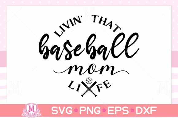 Livin’ That Baseball Mom Life SVG: A Stitcher’s Review