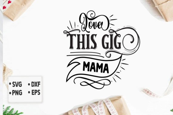 Love This Gig Mama SVG: An Embroidery Review