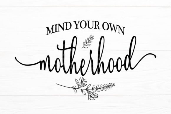 Mind Your Own Motherhood SVG: An Embroidery Review
