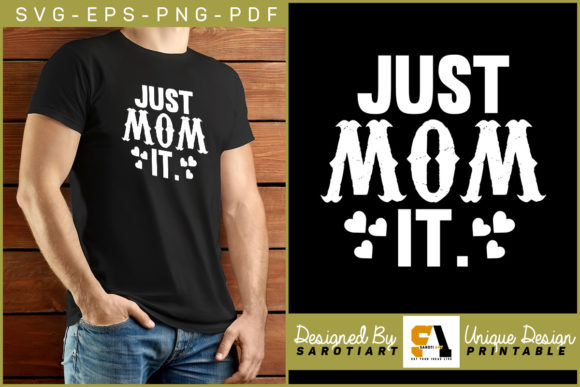 Mother's Day T-shirt Just Mom It SVG PNG Review