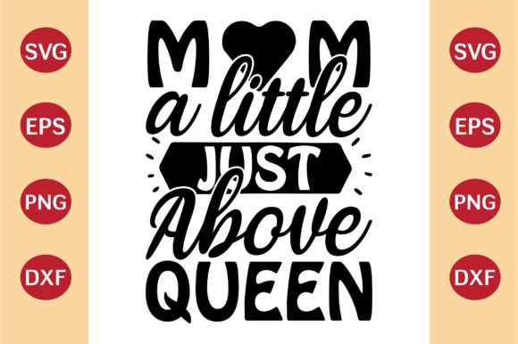 Mother’s Day SVG: Mom a Little Just Abov Review