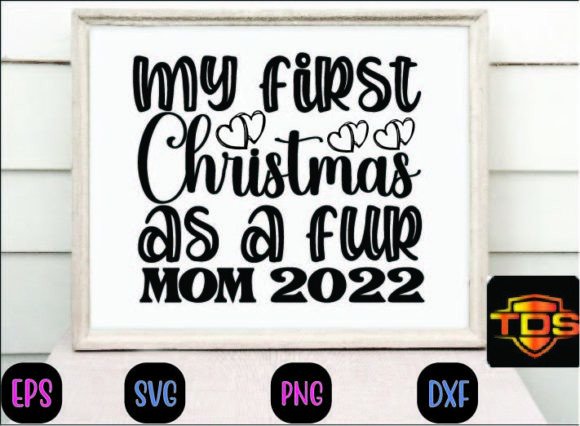My First Christmas As a Fur Mom 2022 Design Review