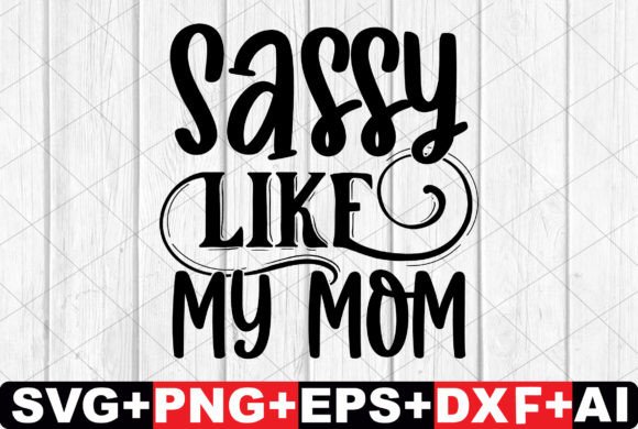 Sassy Like My Mom SVG: An Embroidery Review
