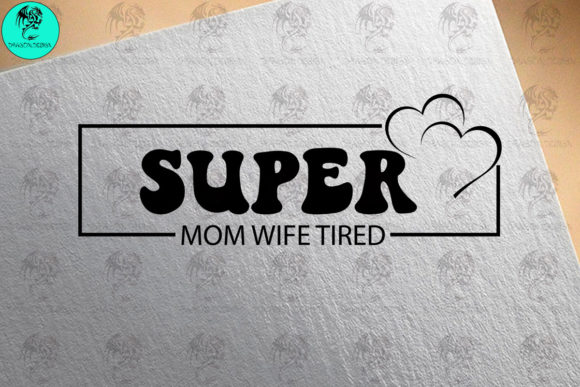 Super Mom Wife Svg: An Embroidery Design Review