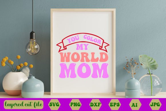You Color My World Mom Retro SVG Review
